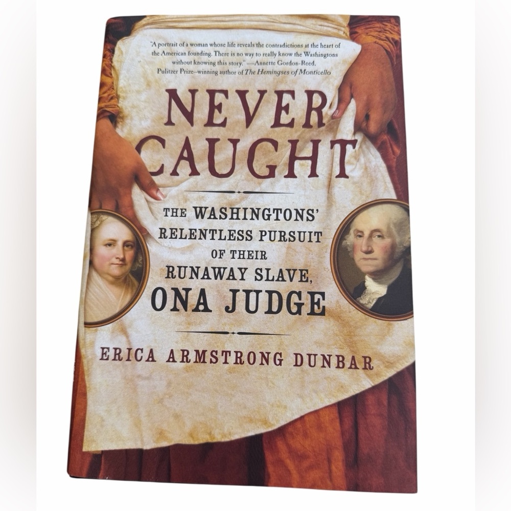 Book Never Caught The Washington’s Relentless Pursuit of their Runaway Slave